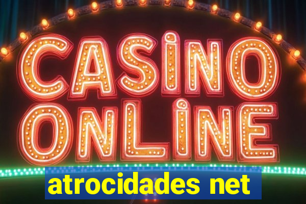 atrocidades net